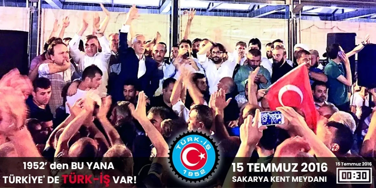 T&Uuml;RK-İŞ: &ldquo;Tankların altına yatanları unutmayacağız &rdquo;