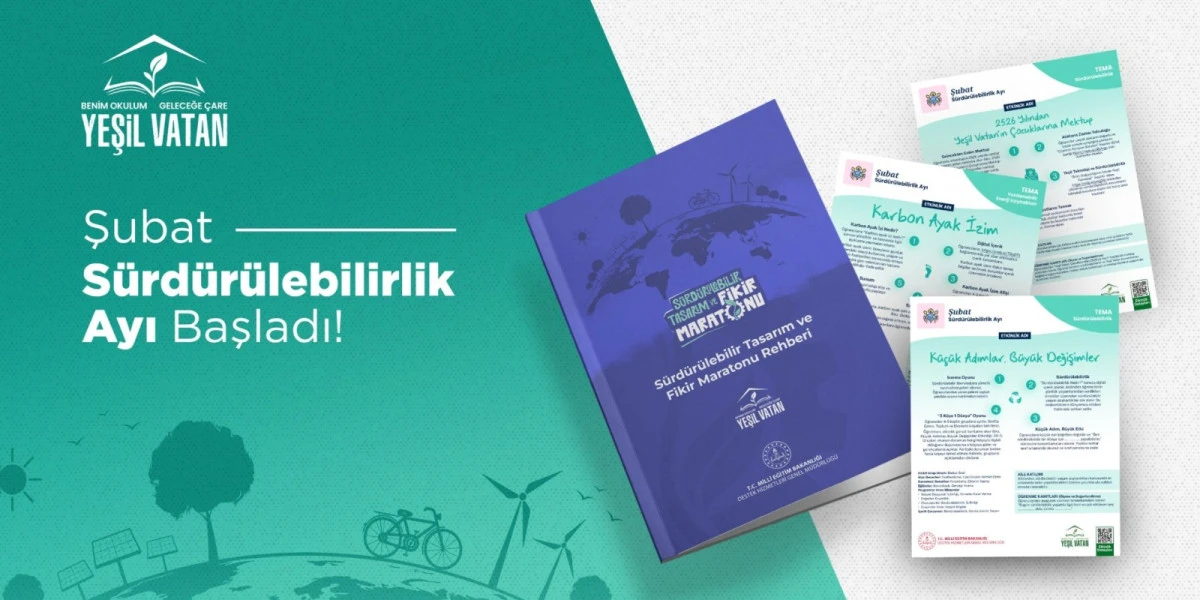 YEŞİL VATAN ETKİNLİKLERİ KAPSAMINDA ŞUBAT AYININ TEMASI: "S&Uuml;RD&Uuml;R&Uuml;LEBİLİRLİK"